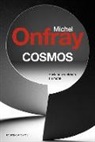 Michel Onfray - Cosmos : una ontología materialista