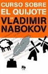 Vladimir Nabokov - Curso sobre El Quijote