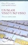 Didac Prunera Lagarriga - Un islam visto y no visto : hacia un respeto común