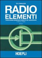 Domenico E. Ravalico, G. Terenzi - Radio elementi. Corso preparatorio per radiotecnici e riparatori