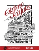 Lorenz Mayr, Steffe Kiesner-Barth, Steffen Kiesner-Barth, Herbert Kropp - Eskimokajaks auf Gebirgsflüssen