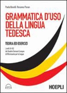 Paola Bonelli, Rosanna Pavan - Grammatica d'uso della lingua tedesca. Teoria ed esercizi scaricabile online
