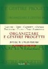 Organizzare e gestire progetti. Competenze per il project management