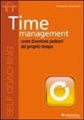 Francesco Muzzarelli - Time management. Come diventare padroni del proprio tempo. CD Audio