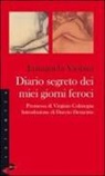 Emanuela Violani - Diario segreto dei miei giorni feroci
