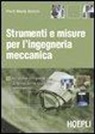Piero M. Azzoni - Strumenti e misure per l'ingegneria meccanica. Avvio alla comprensione delle moderne tecniche sperimentali