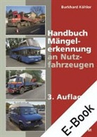 Burkhard Köhler - Handbuch Mängelerkennung an Nutzfahrzeugen