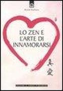 Brenda Shoshanna - Lo zen e l'arte di innamorarsi