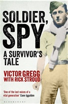 Victor Gregg, Victor Stroud Gregg, Gregg Victor, Rick Stroud - Soldier, Spy