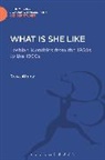 Rosa Ainley, Rosa (Royal College of Art Ainley, Ainley Rosa - What is She Like