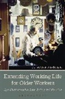 Alysia Blackham, Alysia (University of Melbourne) Blackham, Blackham Alysia - Extending Working Life for Older Workers