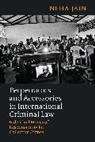 Neha Jain, Jain Neha - Perpetrators and Accessories in International Criminal Law