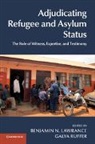 Benjamin N Lawrance, Benjamin N. (Rochester Institute of Tech Lawrance, Benjamin N. Ruffer Lawrance, Benjamin N. Lawrance, Benjamin N. (Rochester Institute of Technology Lawrance, Lawrance Benjamin N.... - Adjudicating Refugee and Asylum Status