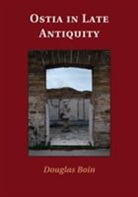 Douglas Boin, Douglas (Georgetown University Boin, Boin Douglas - Ostia in Late Antiquity
