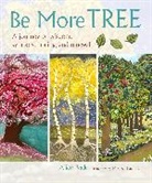 Alice Peck, Melissa Launay - Be More Tree