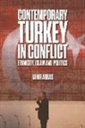 Abbas, Professor Tahir (University of Birmingham F Abbas, Professor Tahir (University of Birmingham Fatih University Abbas, Tahir Abbas, Abbas Tahir - Contemporary Turkey in Conflict