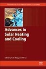 Ruzhu Wang, Ruzhu (Shanghai Jiao Tong University Wang, Ruzhu Ge Wang, Ruzhu Z. Wang, Tianshu Ge, Tianshu (Shanghai Jiao Tong University Ge... - Advances in Solar Heating and Cooling