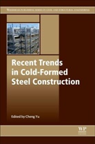 Cheng Yu, Cheng Yu, Yu Cheng - Recent Trends in Cold-Formed Steel Construction