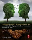 Gerard A Jacobs, Jacobs, Gerard Jacobs, Gerard A. Jacobs - Community-Based Psychological First Aid
