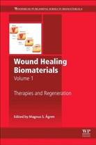 Magnus Agren, Magnus Ågren, Magnus Gren, Magnus Agren, Magnus Ågren - Wound Healing Biomaterials