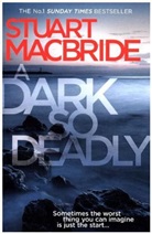 Stuart MacBride, Stuart McBride - A Dark so Deadly