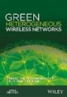 M Ismail, Muhammad Ismail, Muhammad Shakir Ismail, Khalid A Qaraqe, Khalid A. Qaraqe, Khalid A. Serpedin Qaraqe... - Green Heterogeneous Wireless Networks