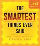 Steven Price, Steven D. Price, Price Steven D. - Smartest Things Ever Said, New and Expanded