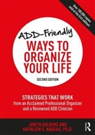 Judith Kolberg, Judith Nadeau Kolberg, Kolberg Judith, Kathleen Nadeau, Nadeau Kathleen - Add-Friendly Ways to Organize Your Life -2nd Revised Edition-
