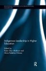 Robin (University of New Mexico Minthorn, Robin Chavez Minthorn, Alicia Fedelina Chavez, Chavez Alicia Fedelina, Robin Minthorn, Robin (University of New Mexico Minthorn... - Indigenous Leadership in Higher Education