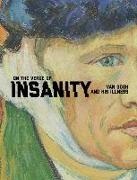 Nienke Bakker, Leo Jansen, Hans Luijten, Laura Prins, Louis van Tilborgh, … - On the Verge of Insanity Van Gogh and His Illness