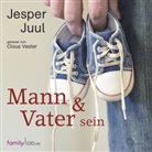 Jesper Juul, Claus Vester, Ingebor Szöllösi, Ingeborg Szöllösi - Mann & Vater sein, 4 Audio-CDs (Hörbuch)