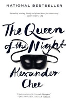 Alexander Chee - The Queen of the Night