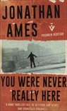 Jonathan Ames - You Were Never Really Here
