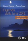 Johanna Paungger, Thoma Poppe, Thomas Poppe - L'agenda della luna 2016