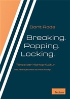 Dorit Rode - Breaking. Popping. Locking.