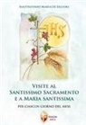 Alfonso Maria de' Liguori (sant'), Alfonso Maria Liguori, Alfonso Maria de' (sant') Liguori, G. Silvestri - Visite al santissimo sacramento e a Maria santissima