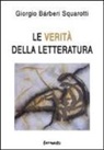 Giorgio Bàrberi Squarotti - Le verità della letteratura
