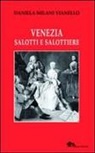 Daniela Milani Vianello - Venezia salotti e salottiere