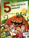 Francesca Lazzarato, F. Fiorin - La zucca orca. Una storia in 5 minuti!