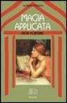 Dion Fortune - Magia applicata