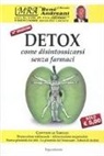 René Andreani - Detox. Come disintossicarsi senza farmaci