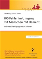 Jutta König, Claudia Zemlin - 100 Fehler im Umgang mit Menschen mit Demenz