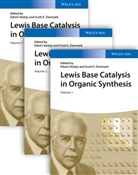 Scott E. Denmark, Edwin Vedejs, Scott E. Denmark, E Denmark, E Denmark, Edwi Vedejs... - Lewis Base Catalysis in Organic Synthesis