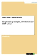Sophia Fischer, Magnus Hermann - Integrated Reporting im Jahresbericht der BMW Group