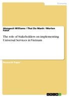 Tha Do Manh, Thai Do Manh, Morten Falch, Idongesi Williams, Idongesit Williams - The role of Stakeholders on implementing  Universal Services in Vietnam