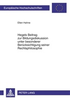 Ellen Hahne, Ellen Kraft - Hegels Beitrag zur Bildungsdiskussion unter besonderer Berücksichtigung seiner Rechtsphilosophie