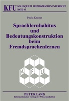 Paula Krüger - Sprachlernhabitus und Bedeutungskonstruktion beim Fremdsprachenlernen