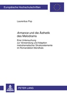 Laurentius Pop - "Armance" und die Ästhetik des Melodrams