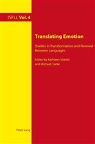 Clarke, Michae Clarke, Michael Clarke, Shields, Shields, Kathleen Shields - Translating Emotion