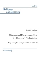 Patricia Madigan - Women and Fundamentalism in Islam and Catholicism